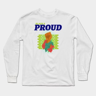 Black And Proud-black power Long Sleeve T-Shirt